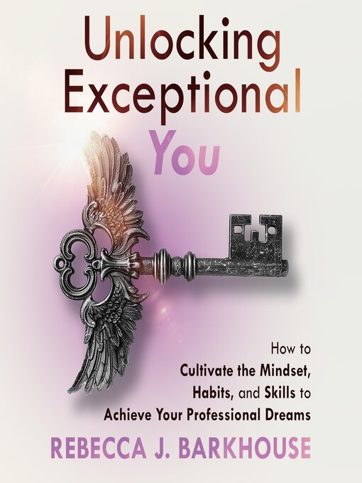 Title details for Unlocking Exceptional You by Rebecca Barkhouse - Available